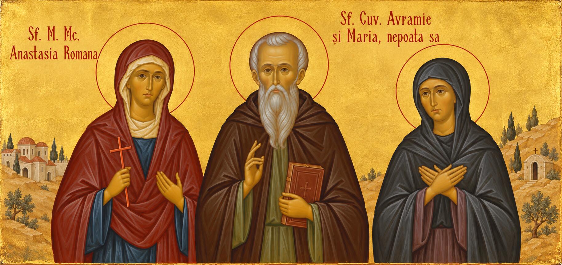 Sf. M. Mc. Anastasia Romana;Sf. Cuv. Avramie și Maria, nepoata sa