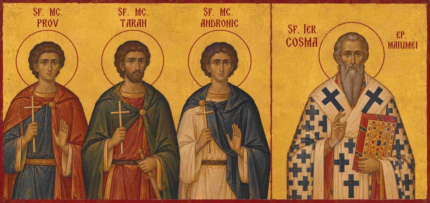 Sf. Mc. Prov, Tarah și Andronic;Sf. Ier. Cosma, ep. Maiumei